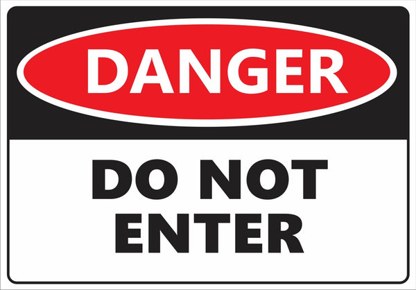 Corflute-DANGER Do Not Enter