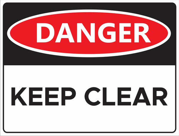 Corflute-DANGER Keep Clear