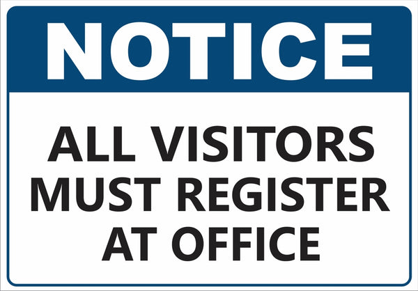 Corflute-NOTICE All Visitors Register at Office