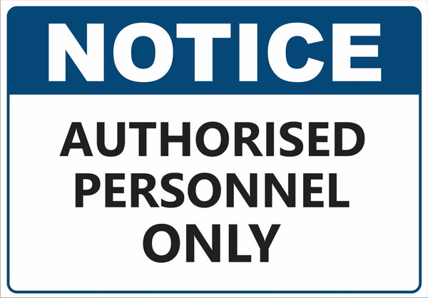 Corflute-NOTICE Authorised Personnel ONLY