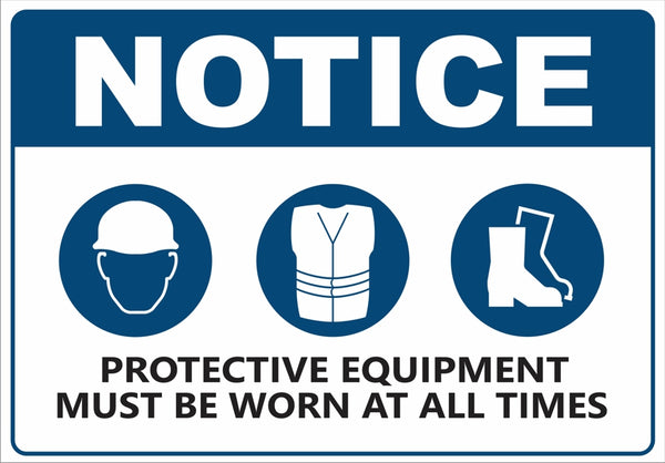 Corflute-NOTICE Protective Equipment must be Worn